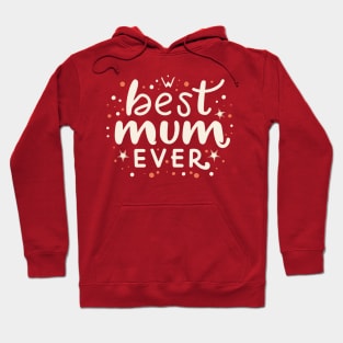 Best Mum Ever Hoodie